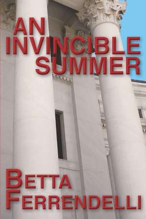 An Invincible Summer de Betta Ferrendelli