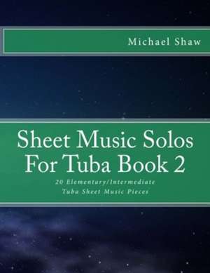 Sheet Music Solos for Tuba Book 2 de Michael Shaw