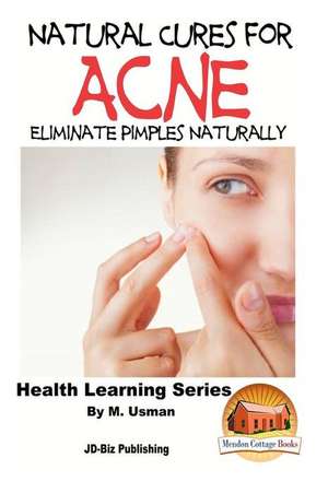 Natural Cures for Acne de M. Usman