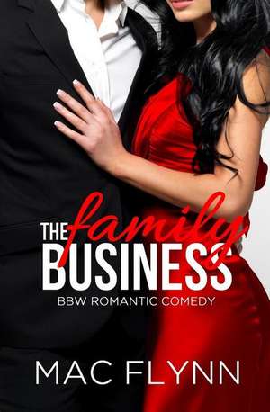 The Family Business (Bbw Romantic Comedy) de Mac Flynn