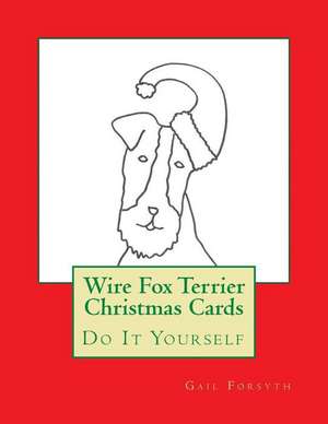 Wire Fox Terrier Christmas Cards de Gail Forsyth