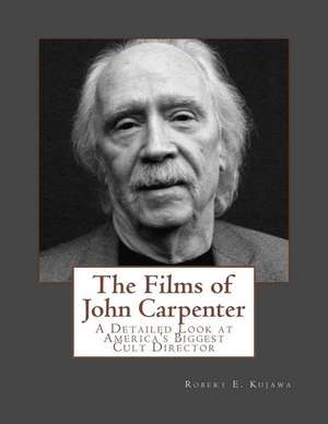 The Films of John Carpenter de Robert E. Kujawa