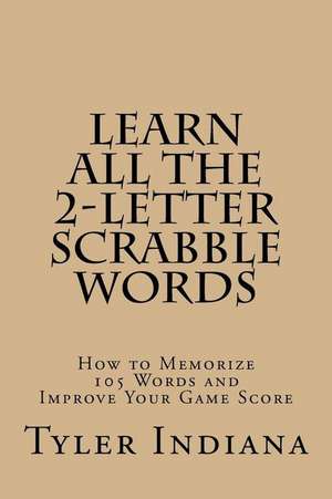 Learn All the 2-Letter Scrabble Words de Indiana, Tyler