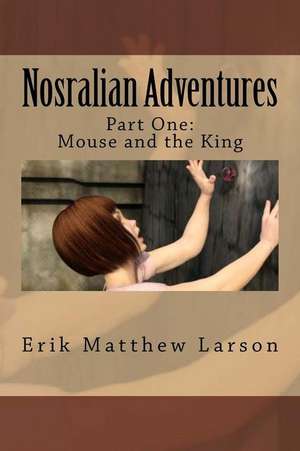 Nosralian Adventures de Erik Matthew Larson