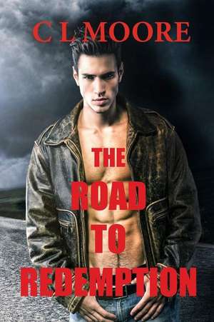 The Road to Redemption de C. L. Moore