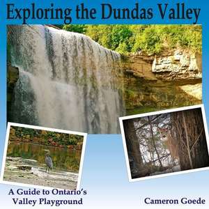 Exploring the Dundas Valley de Cameron Goede