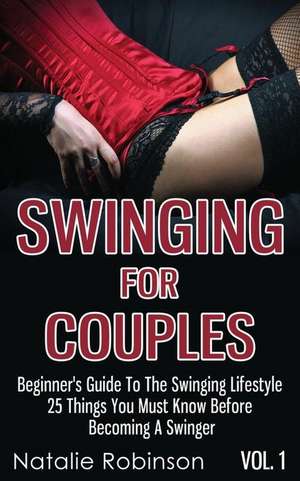 Swinging for Couples Vol. 1 de Natalie Robinson