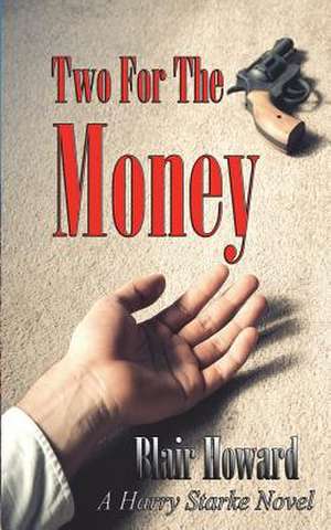 Two for the Money de Blair Howard