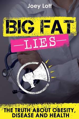 Big Fat Lies de Joey Lott