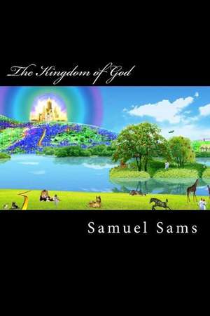 The Kingdom of God de Samuel Sams