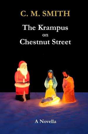 The Krampus on Chestnut Street de C. M. Smith