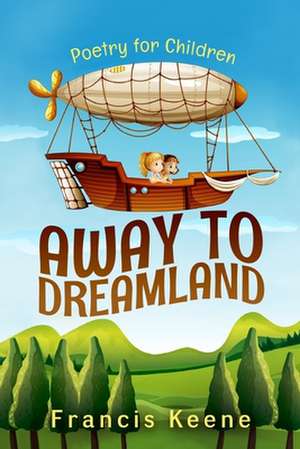 Away to Dreamland de Francis Keene