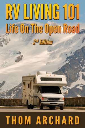 RV Living 101 de Thom Archard