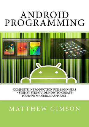 Android Programming de Matthew Gimson