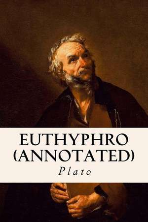 Euthyphro (Annotated) de Plato