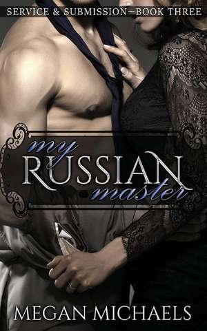 My Russian Master de Megan Michaels