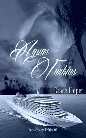 Aguas Turbias de Grace Lloper