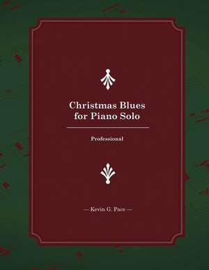 Christmas Blues for Piano Solo de Kevin G. Pace