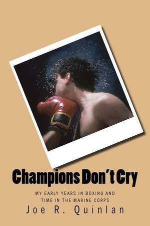 Champions Don't Cry de Joe R. Quinlan