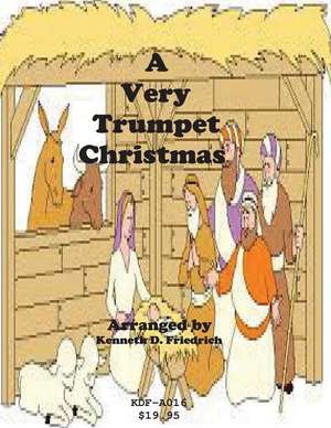 A Very Trumpet Christmas de Kenneth Friedrich