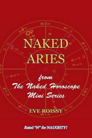 Naked Aries de Eve Roissy