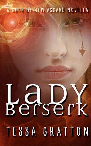 Lady Berserk de Tessa Gratton