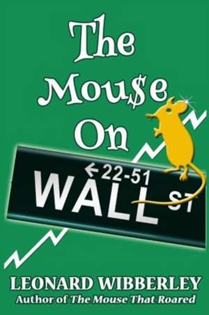 The Mouse on Wall Street de Leonard Wibberley