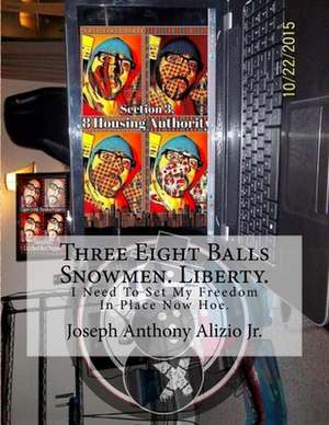 Three Eight Balls Snowmen. Liberty. de King Joseph Anthony Alizio Jr