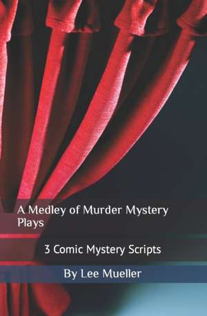 A Medley of Murder Mystery Plays