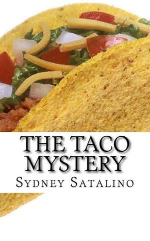 The Taco Mystery de Sydney Satalino