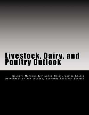 Livestock, Dairy, and Poultry Outlook de Kenneth Mathews