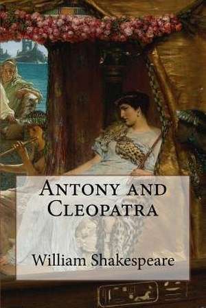 Antony and Cleopatra de William Shakespeare