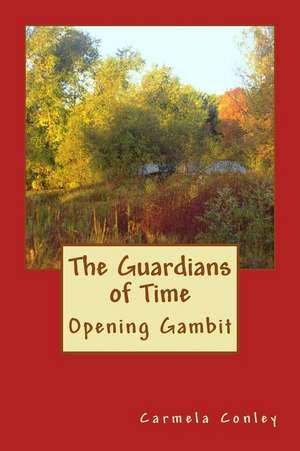 The Guardians of Time de Carmela Conley