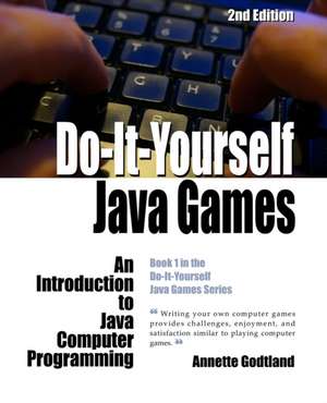 Do-It-Yourself Java Games de Annette Godtland