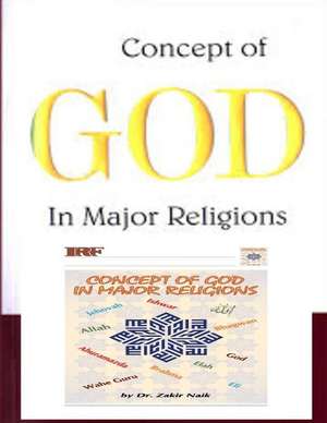 Concept of God in Major Religions de Dr Zakir Naik