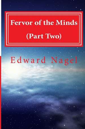 Fervor of the Minds (Part Two) de MR Edward Nagel