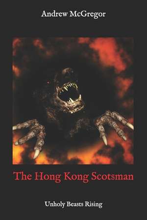 The Hong Kong Scotsman de Andrew McGregor