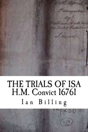 The Trials of ISA de MR Ian Billing