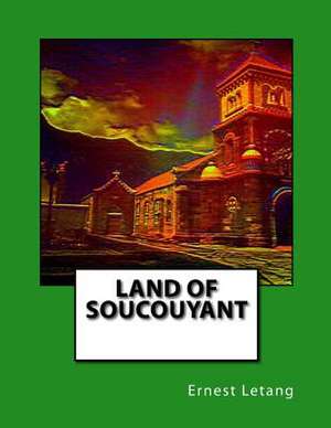 Land of Soucouyant de Ernest Letang