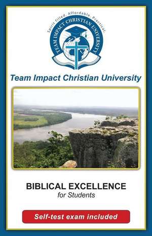 Biblical Excellence for Students de Team Impact Christian University