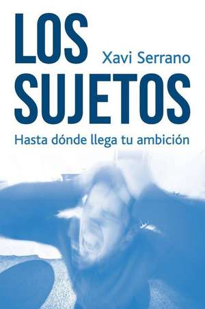 Los Sujetos de Xavi Serrano Vinaixa