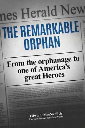 The Remarkable Orphan de Edwin P. Macnicoll Jr