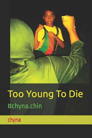 Too Young to Die de Chyna