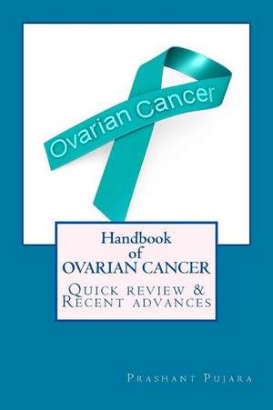 Handbook of Ovarian Cancer de Dr Prashant Pujara