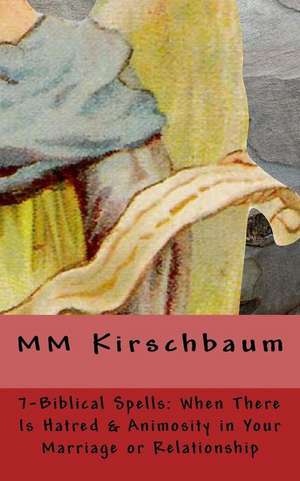 7-Biblical Spells de M. M. Kirschbaum