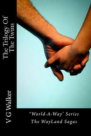 The Trilogy of the Twins de V. G. Walker