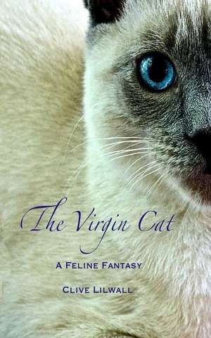 The Virgin Cat de Clive Lilwall