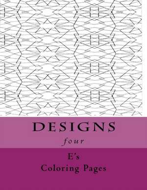 Designs Four de E's Coloring Pages