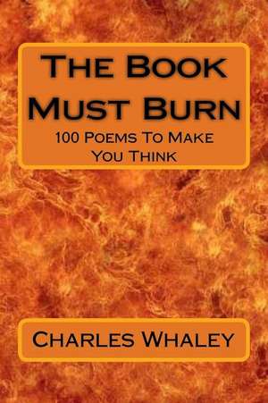 The Book Must Burn de Charles Whaley