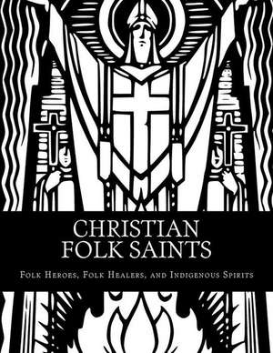 Christian Folk Saints de Marcellus Altshuler